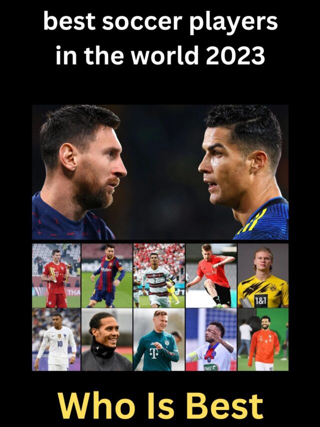 Best Soccer Players In The World 2023